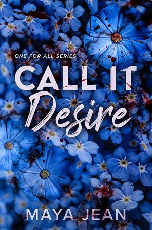 Call It Desire (One for All #1)