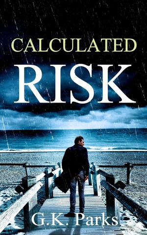 Calculated Risk by G.K. Parks