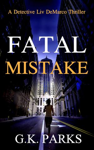 Fatal Mistake by G.K. Parks