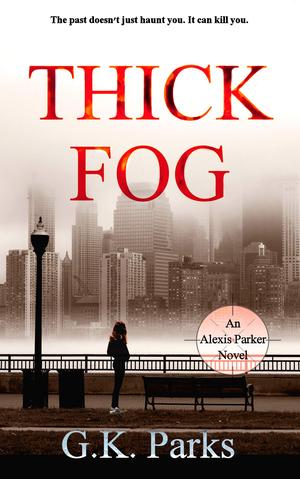 Thick Fog (Alexis Parker #18)