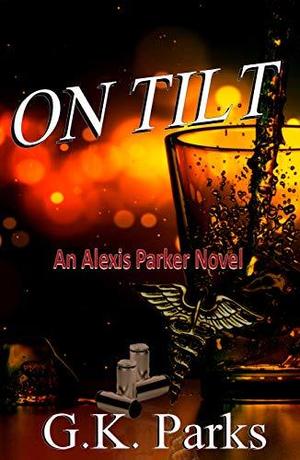 On Tilt (Alexis Parker #14)