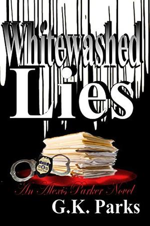 Whitewashed Lies (Alexis Parker #13)