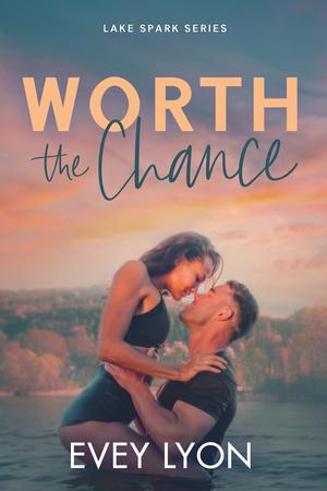 Worth the Chance by Evey Lyon