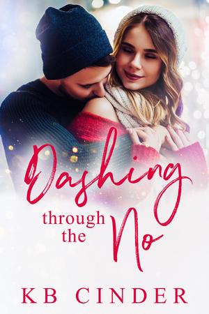Dashing Through the No by K.B. Cinder