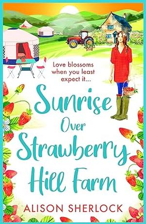 Sunrise over Strawberry Hill Farm (The Railway Lane #3)
