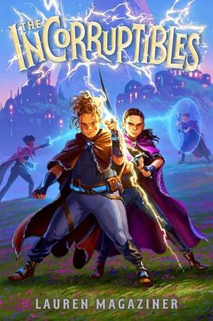 The Incorruptibles by Lauren Magaziner