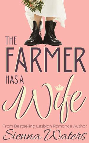 The Farmer Has a Wife by Sienna Waters