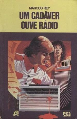 Um cadáver ouve rádio (Léo, Gino e Ângela #3)