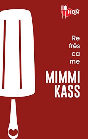 Refréscame by Mimmi Kass