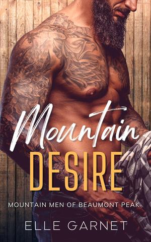 Mountain Desire (Mountain Men of Beaumont Peak #2)