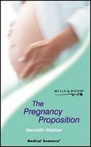 The Pregnancy Proposition by Meredith Webber