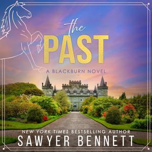 The Past: A Blackburn Novel by Sawyer Bennett, Sean Masters, Kit Swann