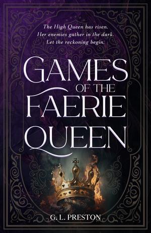 Games of the Faerie Queen by Gem L. Preston