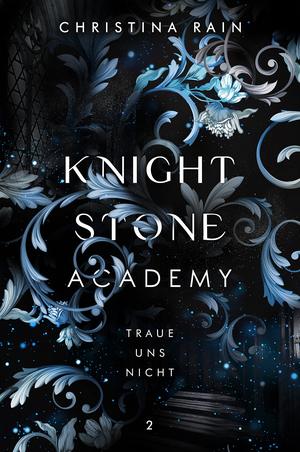 Traue uns nicht (Knightstone Academy #2)