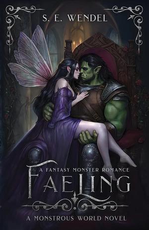 Faeling by S.E. Wendel
