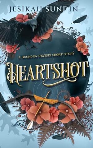 Heartshot (Bound by Ravens #1)