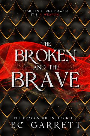 The Broken and The Brave by E.C. Garrett