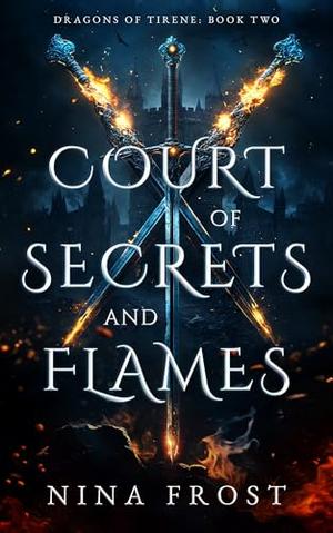 Court of Secrets and Flames (Dragons of Tirene #2)