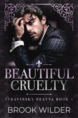 Beautiful Cruelty by Brook Wilder