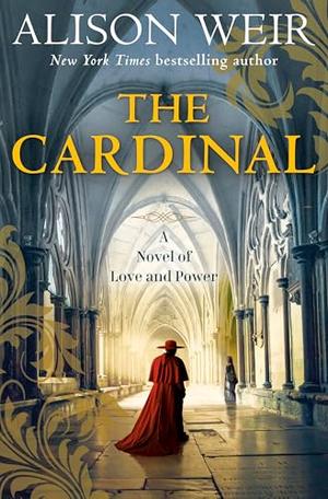 The Cardinal by Alison Weir