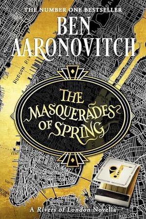 The Masquerades of Spring by Ben Aaronovitch