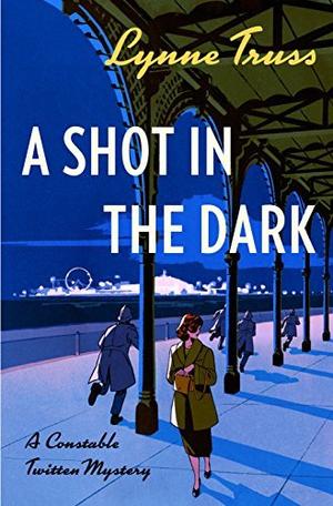 A Shot in the Dark by Lynne Truss