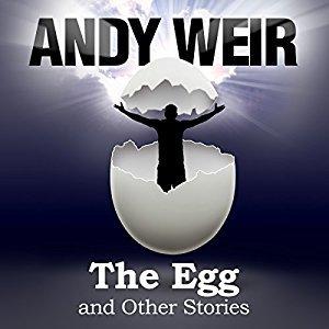 The Egg and Other Stories by Andy Weir, Jonathan Davis, Christy Romano, R.C. Bray