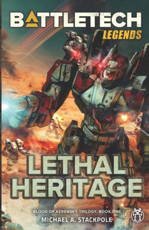 BattleTech Legends: Lethal Heritage (BattleTech Universe #10)