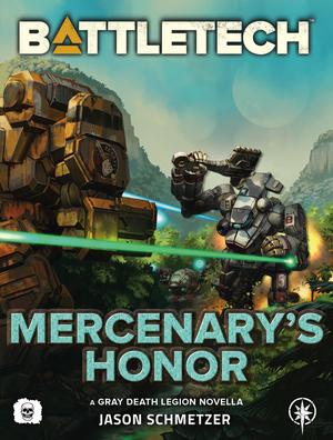 BattleTech: Mercenary's Honor by Jason Schmetzer