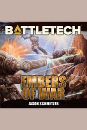 BattleTech: Embers of War (BattleTech Universe #96)