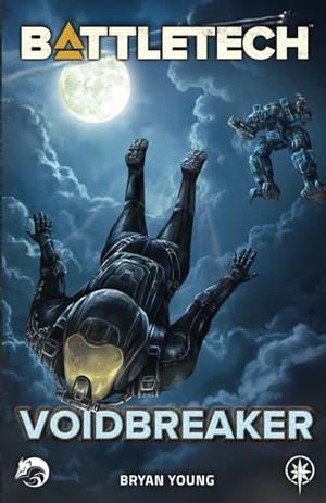 BattleTech: VoidBreaker by Bryan Young