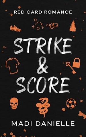 Strike & Score (Red Card Romance #1)