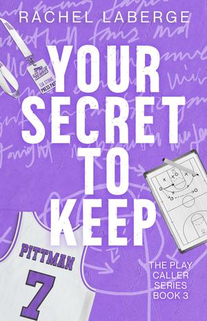 Your Secret to Keep by Rachel LaBerge