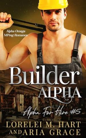Builder Alpha (Alpha for Hire #1)