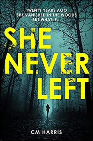 She Never Left by CM Harris