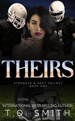 Theirs (Strength & Heat Trilogy #1)