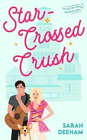 Star-Crossed Crush (Falling for Famous #3)