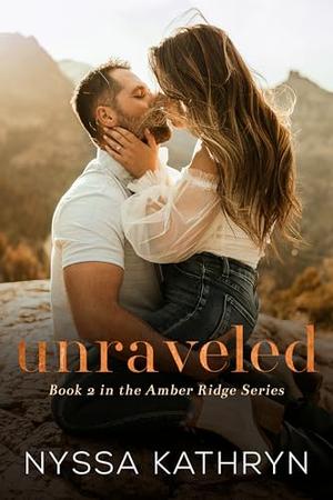 Unraveled by Nyssa Kathryn