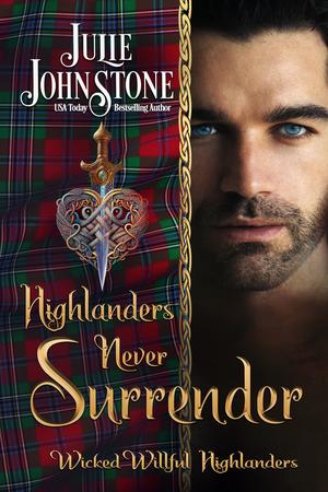 Highlanders Never Surrender by Julie Johnstone
