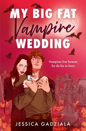My Big Fat Vampire Wedding by Jessica Gadziala
