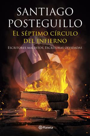 El séptimo círculo del infierno: Escritores malditos, escritoras olvidadas (Historia de la literatura #3)