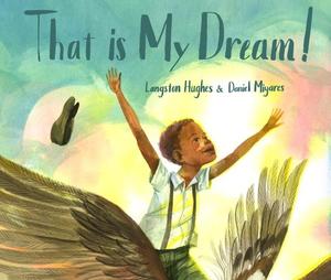 That Is My Dream! by Langston Hughes
