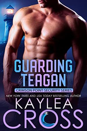 Guarding Teagan by Kaylea Cross