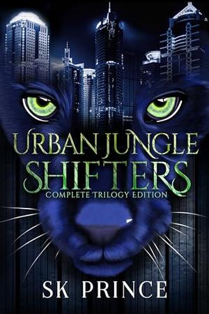 Urban Jungle Shifters: The Complete Trilogy (The Urban Jungle Shifters #1-3)