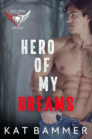 Hero of my Dreams by Kat Bammer