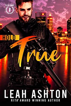 Hold True (Elite SWAT #5)