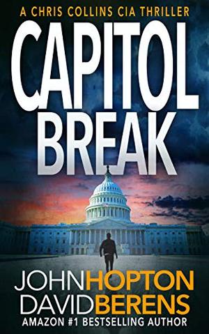 Capitol Break by John Hopton, David F. Berens