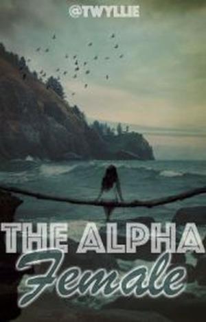 The Alpha Female by Twyllie
