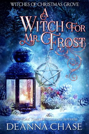 A Witch For Mr. Frost by Deanna Chase