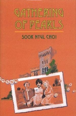 Gathering of Pearls by Sook Nyul Choi